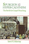 Spurgeon vs Hyper Calvinism